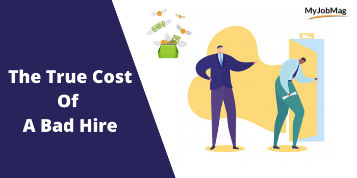 The True Cost Of A Bad Hire